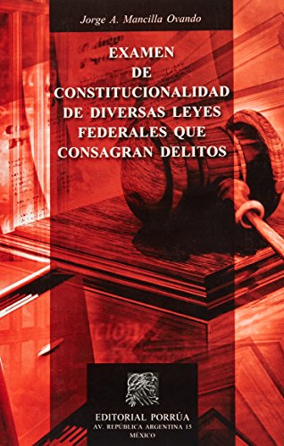 EXAMEN DE CONSTITUCIONALIDAD DE DIVERSAS LEYES FEDERALES CON - Click to Buy