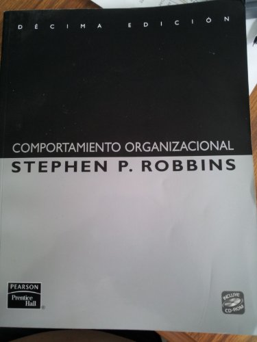 Comportamiento Organizacional, Decima Edicion, Stephen P. Robbins (Spanish Version) - Click to Buy