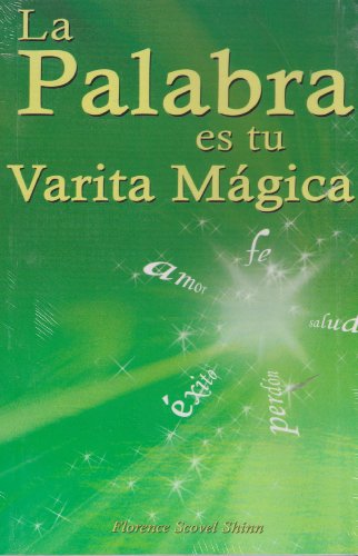 La palabra es tu varita magica/ The word is your magic wand (Spanish Edition)
