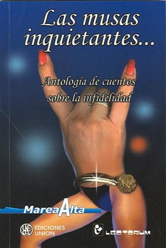 Las Musas Inquietantes... Antologia De Cuentos Sobre LA Infidelidad (Spanish Edition) - Click to Buy