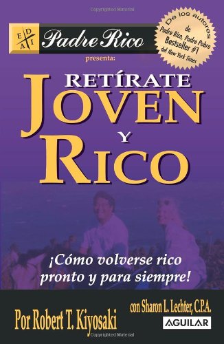 Retirate Joven y Rico / Retire Young and Rich - Click to Buy