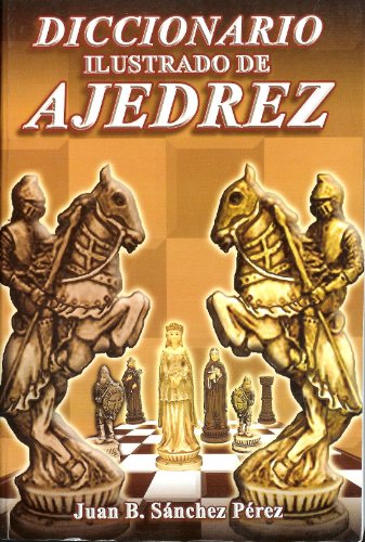 Diccionario Ilustrado de Ajedrez (Spanish Edition) - Click to Buy