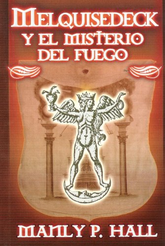 Melquisedeck y el Misterio del Fuego (Spanish Edition) - Click to Buy