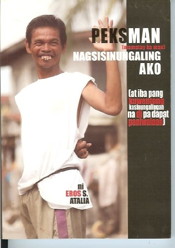 PEKSMAN (mamatay ka man) Nagsisinungaling Ako (at iba pang kuwentong kasinungalingan na di pa dapat paniwalaan)