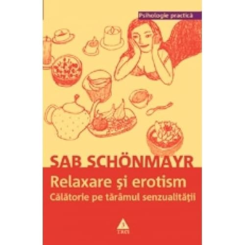 Relaxare si erotism. Calatorie pe taramul senzualitatii - Click to Buy