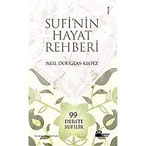 SUFİNİN HAYAT REHBERİ