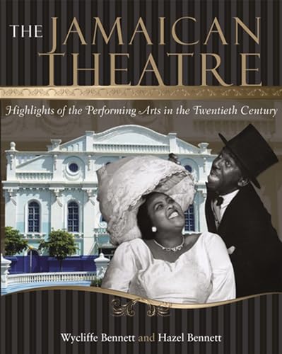 The Jamaican Theatre: Highlights of the Performing Arts in the Twentieth Century - Click to Buy