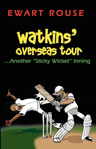 Watkins' Overseas Tour...Another Sticky Wicket Inning - Click to Buy