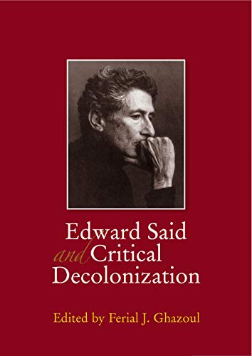 Edward Said and Critical Decolonization - Click to Buy