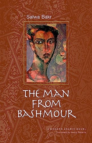 The Man from Bashmour: A Modern Arabic Novel (Modern Arabic Literature (Hardcover)) - Click to Buy