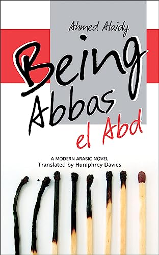 Being Abbas el Abd: A Modern Arabic Novel (Modern Arabic Literature (Paperback)) - Click to Buy