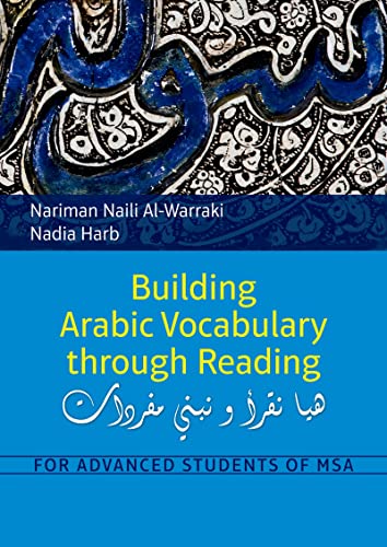 Building Arabic Vocabulary through Reading: For Advanced Students of MSA (Arabic Edition)