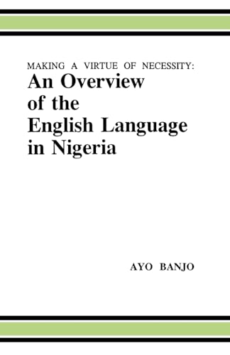 Making a Virtue of Necessity: An Overview of the English Language in Nigeria (Studies in African Past, 1, 1) (Swahili Edition) - Click to Buy