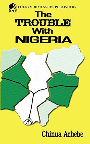 The Trouble with Nigeria - Click to Buy