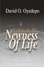 Walking in the Newness of Life