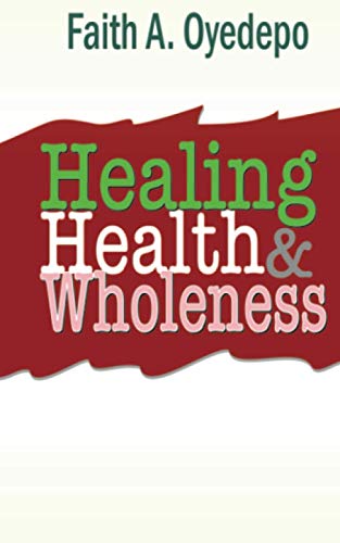 Healing Health And Wholeness - Click to Buy