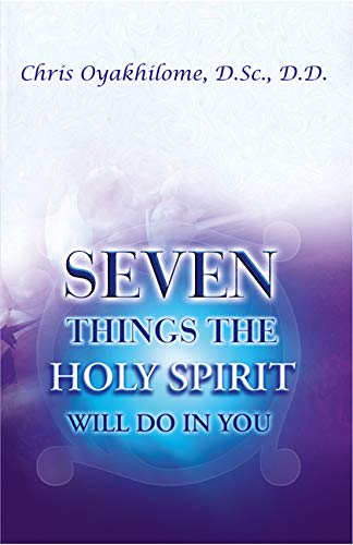 Seven Things The Holy Spirit Will Do For You (Rev) - Click to Buy