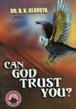 Can God Trust You? - Click to Buy