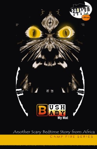 Bush Baby: My Mat | Another Scary Bedtime Story from Africa - Click to Buy