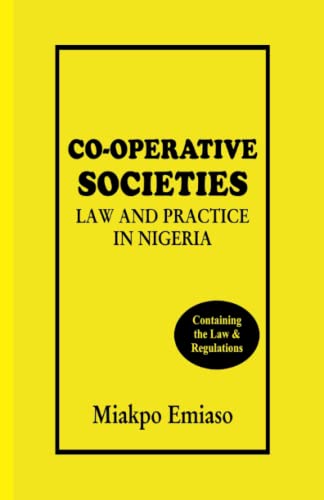 CO-OPERATIVE SOCIETIES Law and Practice in Nigeria - Click to Buy