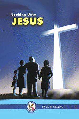Looking Unto Jesus - Click to Buy