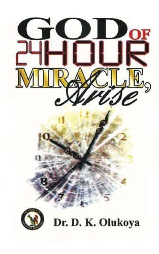 God of 24-Hour Miracles, Arise - Click to Buy