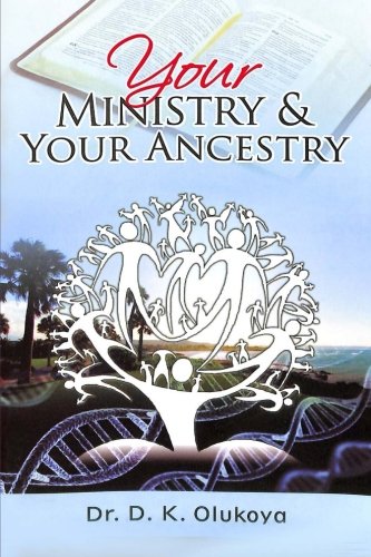 Your Ministry and Your Ancestry - Click to Buy