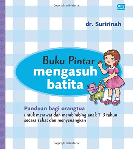 Buku Pintar Mengasuh Batita - Click to Buy