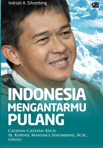 Indonesia Mengantarmu Pulang (Indonesian Edition) - Click to Buy