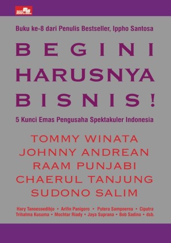 Begini Harusnya Bisnis ! (Indonesian Edition) - Click to Buy