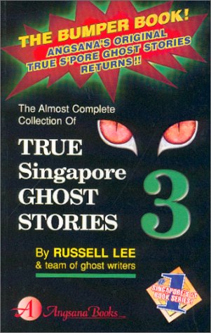 True Singapore Ghost Stories : Book 3 - Click to Buy