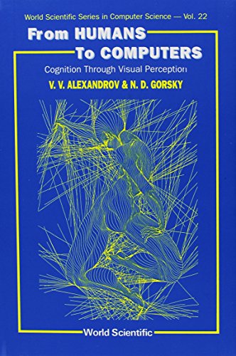 From Humans To Computers: Cognition Through Visual Perception (Volume 22) - Click to Buy