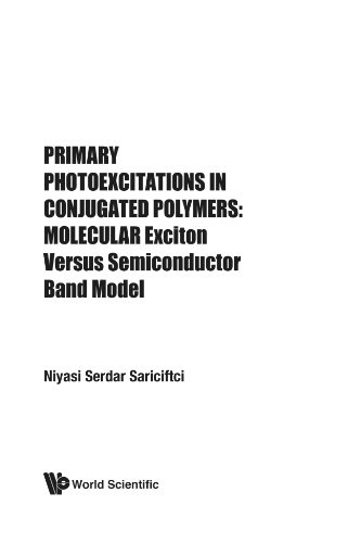 Primary Photoexcitations In Conjugated Polymers: Molecular Exciton Versus Semiconductor Band Model - Click to Buy