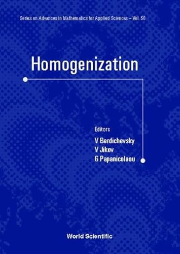 HOMOGENIZATION: IN MEMORY OF SERGUEI KOZLOV (SERIES ON ADVANCES IN MATHEMATICS FOR APPLIED SCIENCES) - Click to Buy