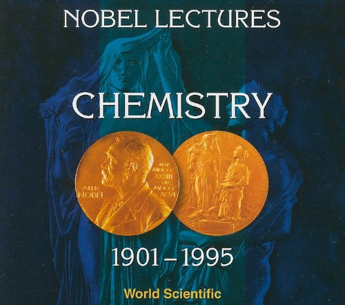 Nobel Lectures: Chemistry, 1901-1995 - Click to Buy