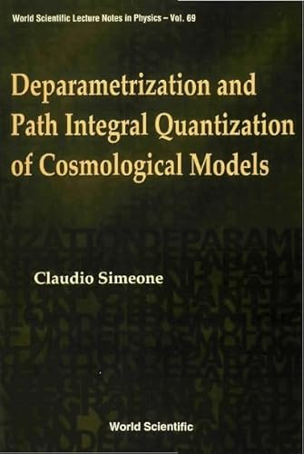 Deparametrization And Path Integral Quantization Of Cosmological Models (Volume 69) - Click to Buy