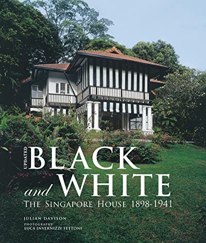 Black and White - Updated: The Singapore House 1898-1941 - Click to Buy