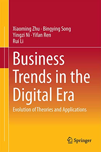 Business Trends in the Digital Era: Evolution of Theories and Applications - Click to Buy