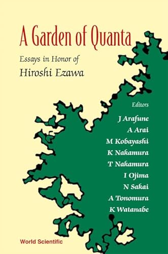 Garden Of Quanta, A: Essays In Honor Of Hiroshi Ezawa - Click to Buy