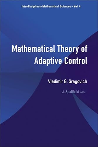 Mathematical Theory Of Adaptive Control (Volume 4)