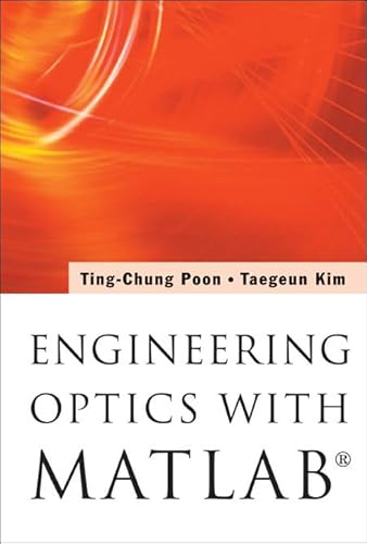 ENGINEERING OPTICS WITH MATLABĀ®