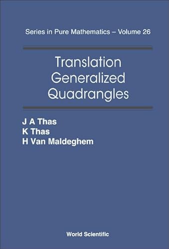 Translation Generalized Quadrangles: 26 (Series In Pure Mathematics) - Click to Buy