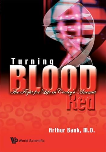 TURNING BLOOD RED: THE FIGHT FOR LIFE IN COOLEY'S ANEMIA - Click to Buy