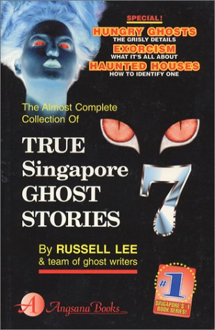 True Singapore Ghost Stories : Book 7 - Click to Buy