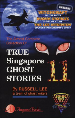 True Singapore Ghost Stories, Book 11 - Click to Buy