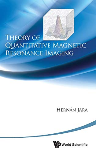 Theory Of Quantitative Magnetic Resonance Imaging