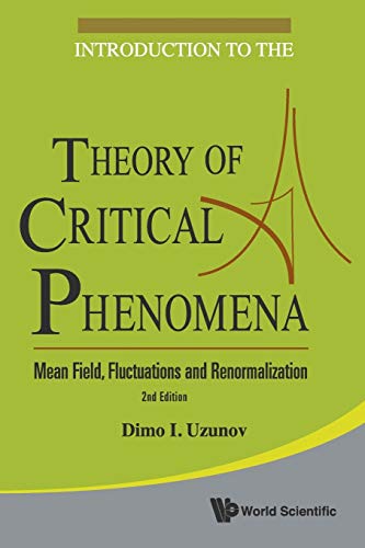 Introduction To The Theory Of Critical Phenomena: Mean Field, Fluctuations And Renormalization () - Click to Buy