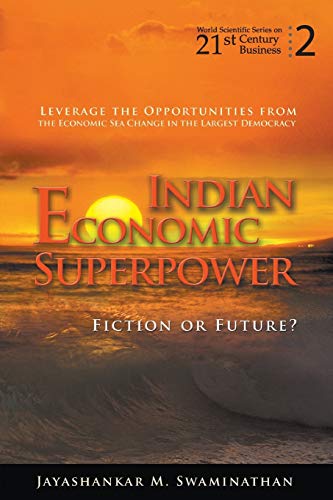 Indian Economic Superpower: Fiction Or Future (Volume 2)