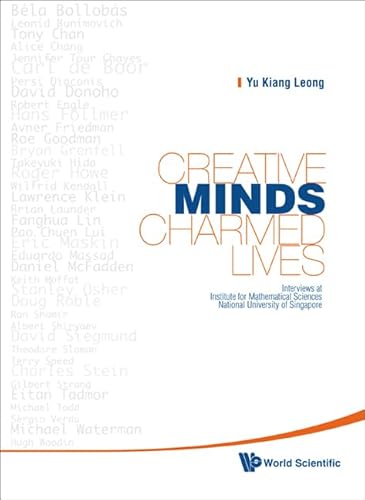 Creative Minds, Charmed Lives: Interviews At Institute For Mathematical Sciences, National University Of Singapore - Click to Buy