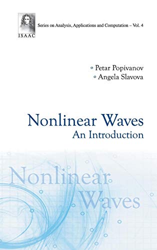 NONLINEAR WAVES: AN INTRODUCTION (Analysis, Applications and Computation)